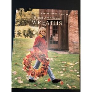 GREAT AMERICAN WREATHS: THE BEST OF MARTHA STEWART LIVING - Hardcover **Mint**